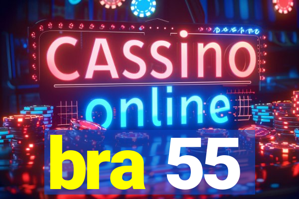 bra 55